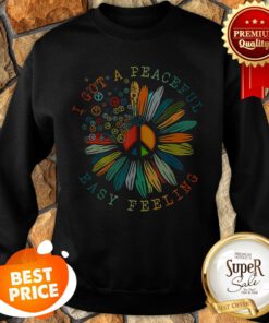 Official Flower Of Peace I Got A Peaceful Easy Feeling Sweatshirt