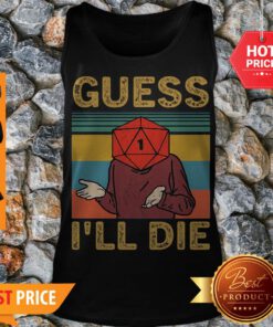 Official Guess I’ll Die Game Vintage Tank Top