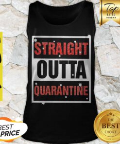 Official Straight Outta Quarantine Coronavirus TanK Top