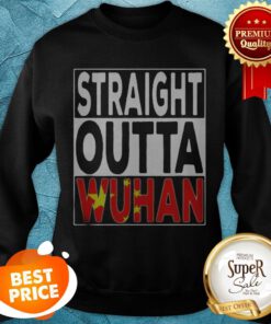 Official Straight Outta Wuhan Sweatshirt