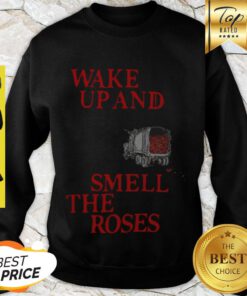 Official Wake Up And Smell The Roses 2020 Sweatshirt