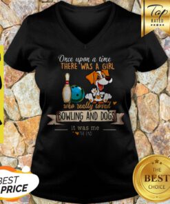 Once Upon A Time There Was A Girl Who Really Loved Bowling And Dogs V-neck