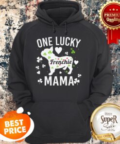 One Lucky Mama Mom St Patricks Frenchie French Bulldog Hoodie