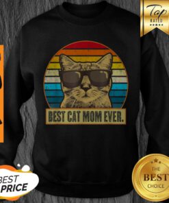 Original Vintage Best Cat Mom Ever Cat Mommy Mother Gift Women Sweatshirt