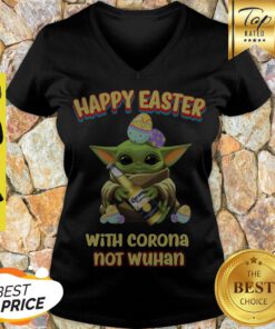 Premium Baby Yoda Happy Easter With Corona Not Wuhan V-neck