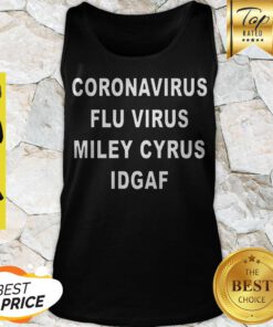 Premium Coronavirus Flu Virus Miley Cyrus IDGAF Tank Top