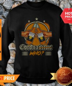Premium Coronavirus Who Beer Bottle Sweatshirt