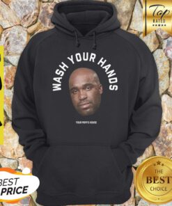 Premium Tom Segura Wash Your Hands Hoodie