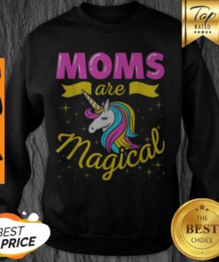 Premium Womens The Mother’s Day Moms Are Magical Sweatshirt
