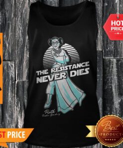 Princess Leia The Resistance Never Dies Ruth Bader Ginsburg Tank Top