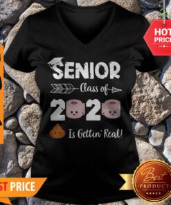 Senior Class Of 2020 Is Gettin Real Toilet Paper Covid-19 V-neck