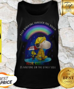 Snoopy Keep Walking Through The Storm Your Ainbow Is Waiting On The Other Side Tank Top