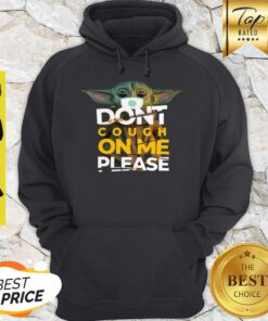 Star Wars Baby Yoda Don’t Cough On Me Please Hoodie