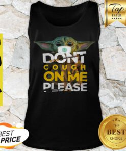 Star Wars Baby Yoda Don’t Cough On Me Please Tank Top