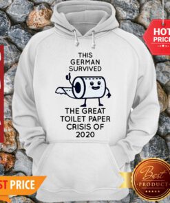 This German Survived The Great Toitlet Paper Crisis Of 2020 Hoodie