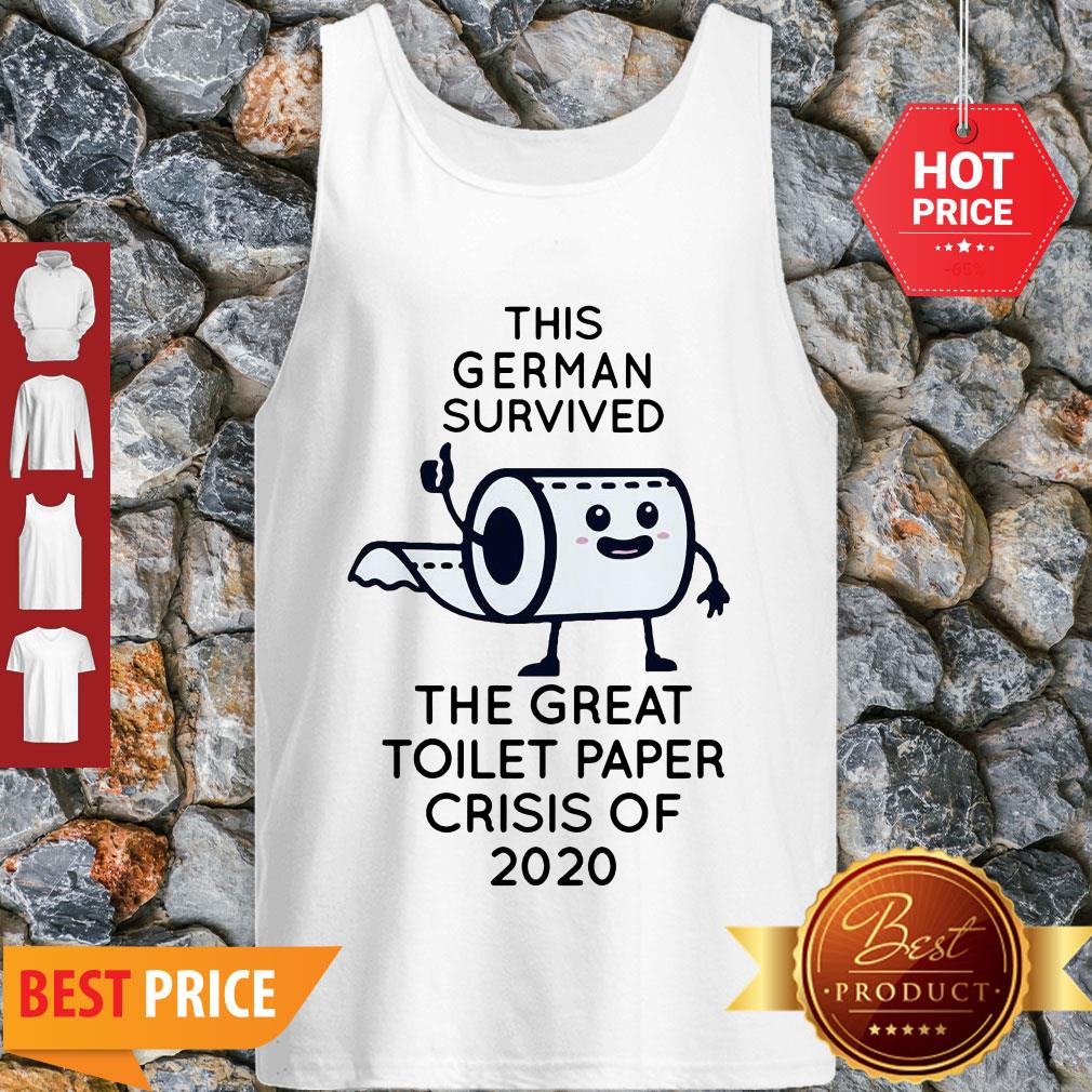 This German Survived The Great Toitlet Paper Crisis Of 2020 Tank Top This German Survived The Great Toitlet Paper Crisis Of 2020 Tank Top