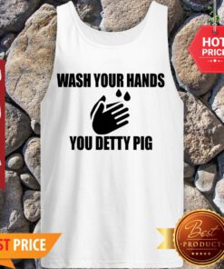 Wash Your Hands You Detty Pig Against Coronavirus Tank Top