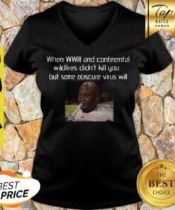 When WWIII And Continental Wildfires Didn’t Kill You But Some Obscure Virus Will V-neck