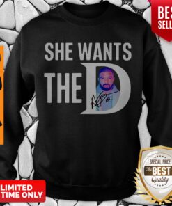 Awesome She Wants The Drake Rapper Signature Sweatshirt