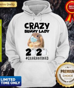 Premium Crazy Bunny Lady 2020 #Quarantined Covid 19 Hoodie