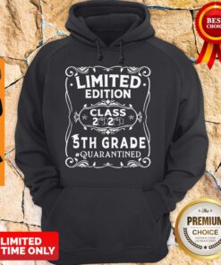 Official Limited Edition Class 2020 5th Grade Quarantined Hoodie