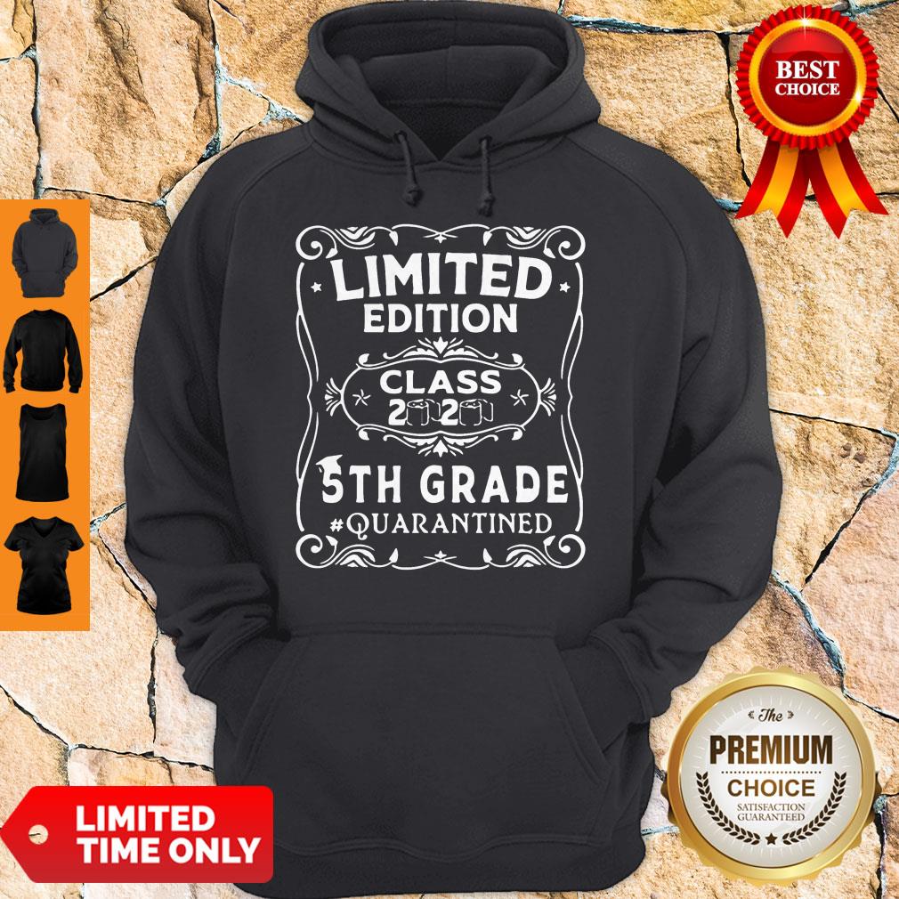Official Limited Edition Class 2020 5th Grade Quarantined Hoodie Official Limited Edition Class 2020 5th Grade Quarantined Hoodie