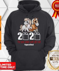 Top Pony Horse 2020 The Year When Shit Got Real Quarantined Hoodie