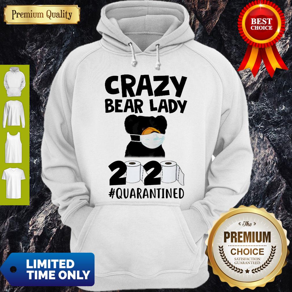 Top Carzy Bear Lady 2020 #Quarantined Toilet Paper Coronavirus Hoodie Top Carzy Bear Lady 2020 #Quarantined Toilet Paper Coronavirus Hoodie