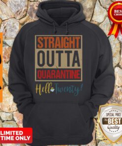 Awesome Straight Outta Quarantine Hello Twenty Vintage Hoodie