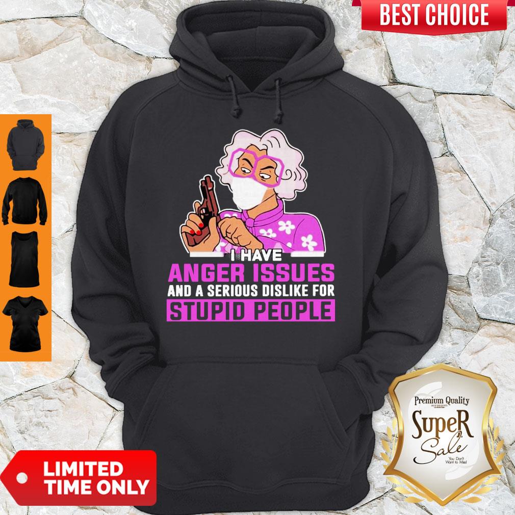 Medea Walk Away I Have Anger Issues And A Serious Dislike For Stupid People Hoodie Medea Walk Away I Have Anger Issues And A Serious Dislike For Stupid People Hoodie