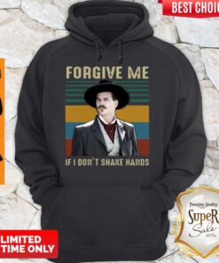 Awesome Tombstone Forgive Me If I Don’t Shake Hands Vintage ShirtAwesome Tombstone Forgive Me If I Don’t Shake Hands Vintage Hoodie