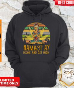 Vintage Yoga Cannabis Marijuana Namastay Home And Get High Hoodie
