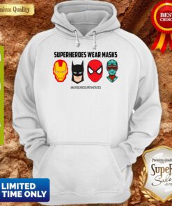 Funny Superheroes Wear Masks Nursesaresuperheroes Covid-19 Hoodie