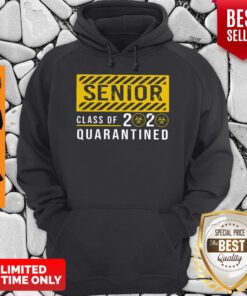 Funny Senior Class 2020 Of The Quarantined Sign Hoodie