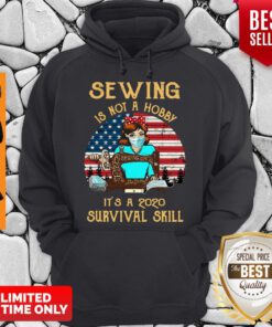Official Sewing Is Not A Hobby It’s A 2020 Survival Skill ShirtOfficial Sewing Is Not A Hobby It’s A 2020 Survival Skill Hoodie