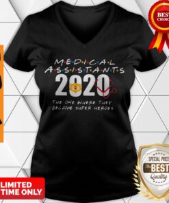 Medical Assistants 2020 The One Where They Become Superheroes V-neck