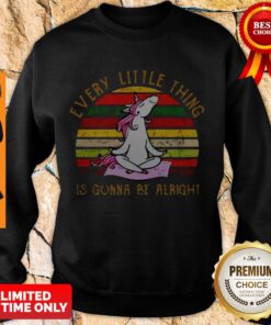 Nice Every Little Thing Is Gonna Be Alright Unicorn Yoga Sunset Sweatshirt