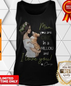 Nice Mom You Are One In A Millon And I Love You Corgi Dog Lovers Tank Top