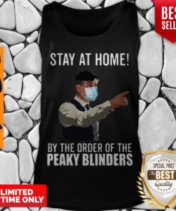 Nice Stay At Home By The Order Of The Peaky Blinders Coronavirus Tank Top