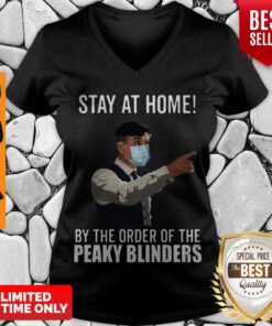 Nice Stay At Home By The Order Of The Peaky Blinders Coronavirus V-neck