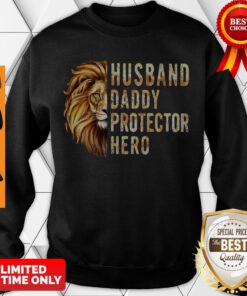 Official Lion Husband Daddy Protector Hero Sweatshirt