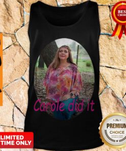 Premium Carole Baskin Carole Did It Tank Top