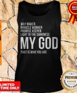 Premium Way Maker Miracle Worker My God Tank Top