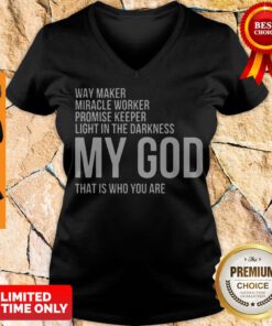 Premium Way Maker Miracle Worker My God V-neck