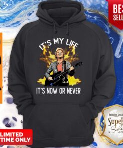 Pretty Jon Bon Jovi It’s My Life It’s Now Or Never Hoodie