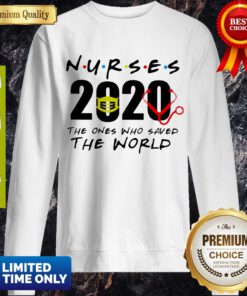Pretty Nurses 2020 The Ones Who Saved The World Sweatshirt