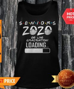 Pretty Seniors 2020 Be Like Graduation Loading Coronavirus Tank Top