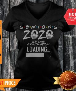 Pretty Seniors 2020 Be Like Graduation Loading Coronavirus V-neck