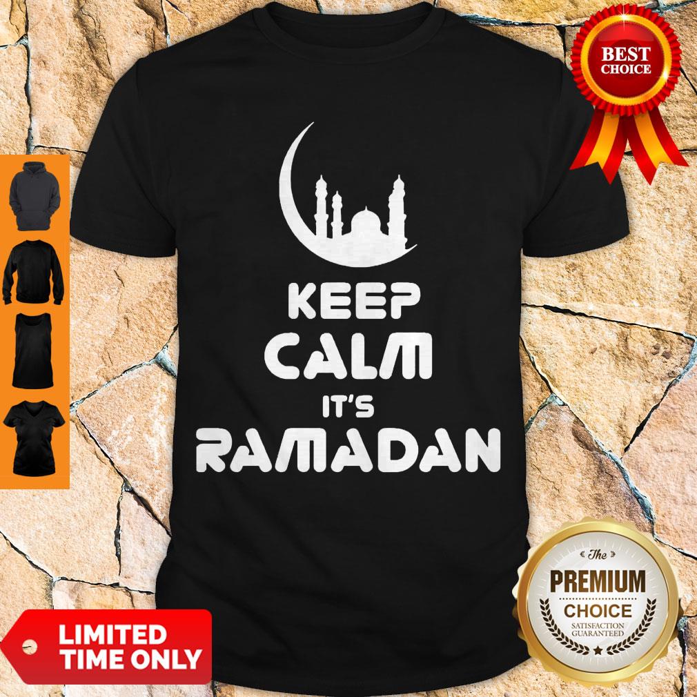 Official Keep Calm Its Ramadan Shirt