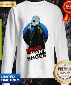 Awesome Dead Man’s Shoes Sweatshirt